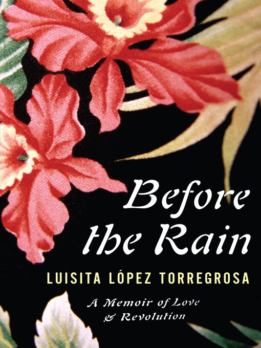 Title details for Before the Rain by Luisita López Torregrosa - Available